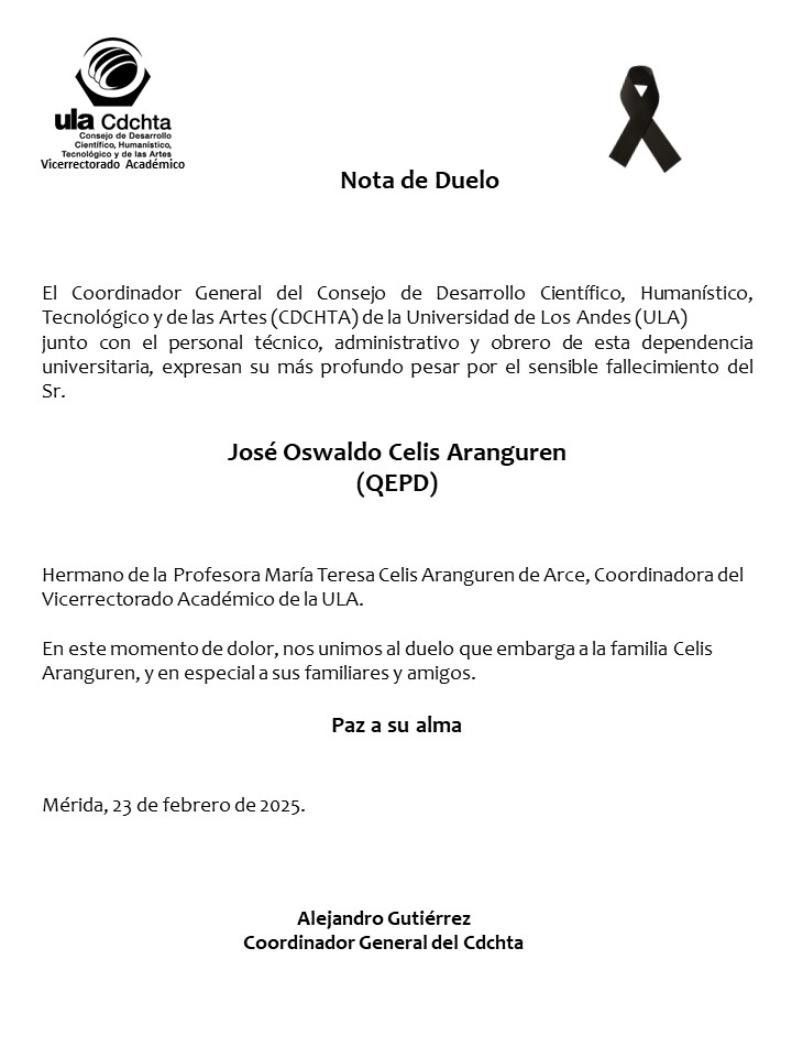 Nos unimos al duelo de la familia Celis Aranguren por el fallecimiento de José Celis Aranguren, hermano de la profesora María Teresa Celis Aranguren de Arce, coordinadora del Vicerrectorado Académico ULA.