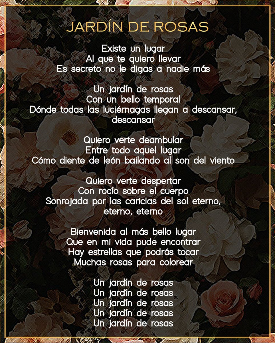 Letra de "Jardín de Rosas" 🥀☀️
"Pasemos la eternidad juntos"