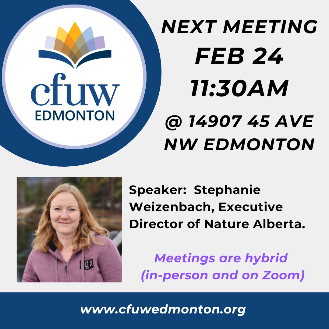 Guests welcome! 
speaker Stephanie Weizenbach, Executive Director of Nature Alberta 
cfuwedmonton.org/meetings

We are a community of #women members of all levels of the organization (local, regional, national, and international) working toward improving the status of women