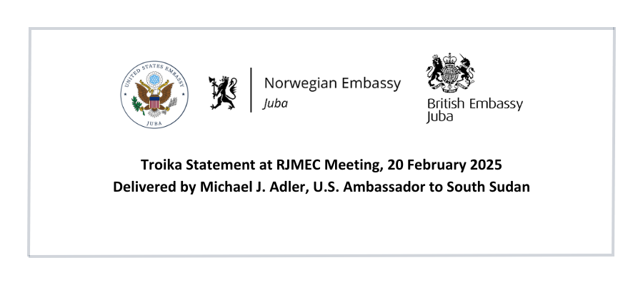 The transitional government must begin using public revenue to pay public sector salaries, to provide basic services, and to meet essential peace commitments. There is no more time to waste. To read the Troika statement at RJMEC delivered by U.S. Ambassador Michael J. Adler,