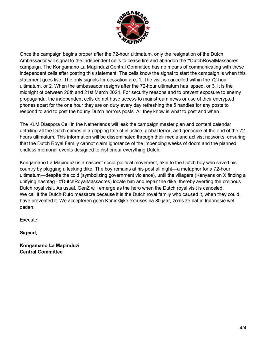 KLM Statement: 72-Hour Ultimatum to the Dutch Royal Family, the Dutch Embassy in Kenya, and the EU in Kenya.

24th February 2025, 10AM EAT

This ultimatum is issued to pressure the Dutch Royal family to cancel their planned visit to Kenya within the next 72 hours in light of