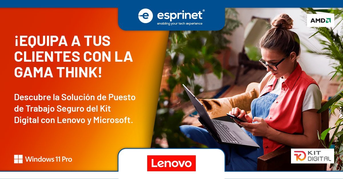 Esprinet Ibérica (@esprinet_es) on Twitter photo Esprinet te da la mejor solución del Kit digital con Lenovo y Microsoft
Si buscas un equipo Lenovo con procesador AMD 100% subvencionado, te ofrecemos mucho más que un ordenador
Escríbenos a kitdigital@esprinet.com
Más información ➡️ lnkd.in/dMyJhmFE Esprinet te da la mejor solución del Kit digital con Lenovo y Microsoft
Si buscas un equipo Lenovo con procesador AMD 100% subvencionado, te ofrecemos mucho más que un ordenador
Escríbenos a kitdigital@esprinet.com
Más información ➡️ lnkd.in/dMyJhmFE