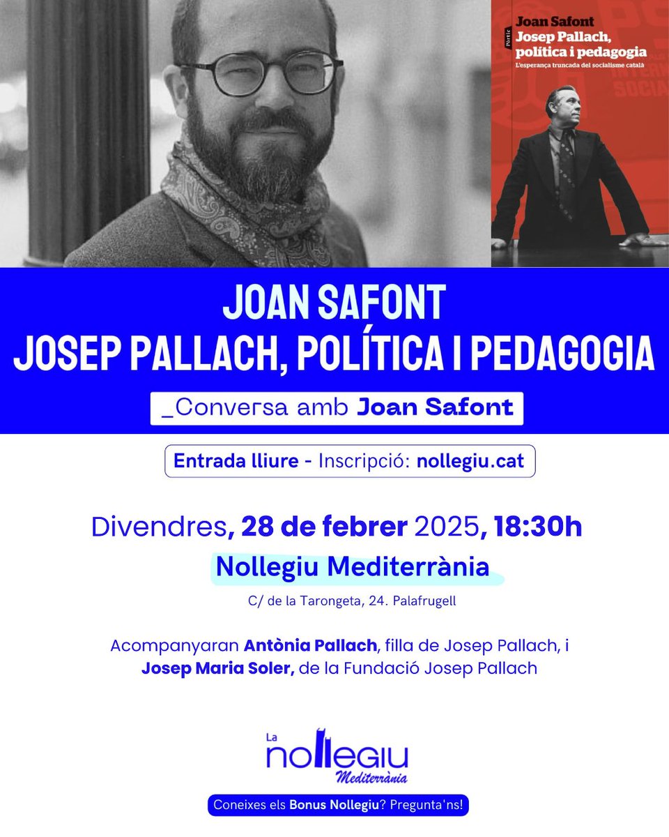 📚 JOAN SAFONT PRESENTA "𝗝𝗢𝗦𝗘𝗣 𝗣𝗔𝗟𝗟𝗔𝗖𝗛, 𝗣𝗢𝗟𝗜́𝗧𝗜𝗖𝗔 𝗜 𝗣𝗘𝗗𝗔𝗚𝗢𝗚𝗜𝗔"

📍 Palafrugell 📅 28/02/25 ⏰ 18:30 h
📖 Nollegiu Mediterrània
Conversa amb 𝗝𝗼𝗮𝗻 𝗦𝗮𝗳𝗼𝗻𝘁 sobre Josep Pallach, política i pedagogia (Editorial Pòrtic).