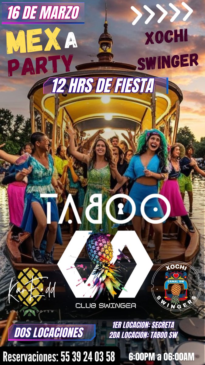 🟢 16 DE MARZO
⚪ MEX - A - PARTY
🟠 DOS LOCACIONES
🟣 TRAJINERAS ➡️ TABOO CLUB SW
🎧 DJ SORPRESA 
🟡 PATROCINADORES Y MUCHO MÁS....
🔥 "SWINGIN' ON A PARADISE" 🔥
<a href="/TabooSwinger/">Taboo</a>

RESERVACIONES YA ABIERTAS, CUPO LIMITADO.