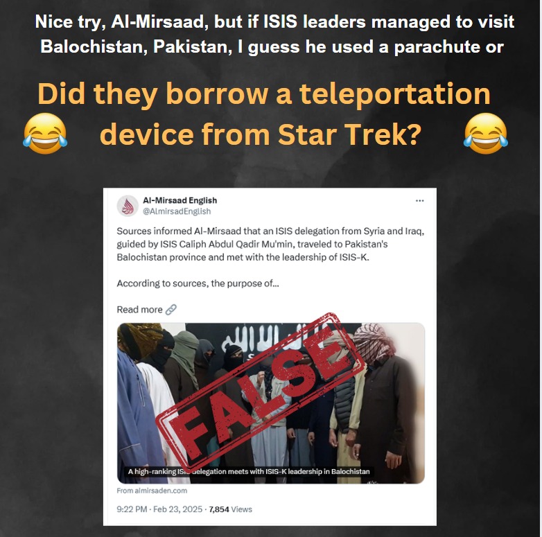 nainaakumariii's tweet image. Al-Mirsaad&apos;s latest claim defies logic! How did an ISIS leader enter Balochistan without crossing borders? A teleportation device? A magic carpet? At least make it somewhat believable! #FactCheck #LogicMatters