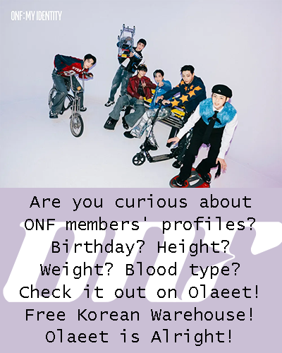 Olaeet_Com's tweet photo. Are you curious about ONF members' profiles?
Birthday? Height? Weight? Blood type?
Check it out on Olaeet!
Free Korean Warehouse!
Olaeet is Alright!
https://t.co/Qikp1tNLxw
#onf #kpopboygroups #kpopprofile #koreanshopping #koreanwarehouse #kpoptwt https://t.co/mM6P8sA9kj