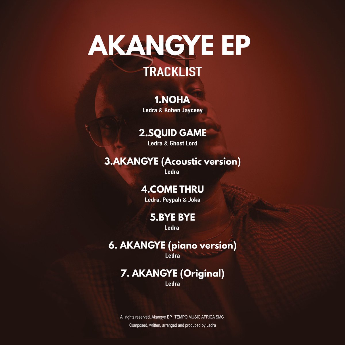 OFFICIAL TRACKLIST for AKANGYE EP, dropping on 28 of Feb
For more content, music and information please
Follow: 

YouTube: youtube.com/@ledra_gram?si…

TikTok: tiktok.com/@ledzonthebeat…

X: x.com/ledra426?s=21

Thanks for your precious time
Yours,
Big Ledz