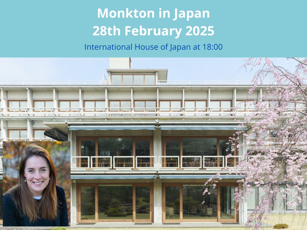 Come and meet Lyndsay Hutchinson, our Director of External Relations, at a networking event in Tokyo!

Join her at The International House of Japan on 28th February at 18:00.

If you’d like to attend, get in touch with OMS@monkton.org.uk