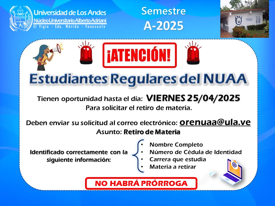 🚨Núcleo ULA VIGÍA🚨
Atención Estudiantes Regulares del NUAA, Retiro de Materias hasta el 25/04, pueden realizar la solicitud por correo electrónico: orenuaa@ula.ve 
<a href="/bonuccimario/">Mario Bonucci R.</a> <a href="/rectoradoula/">Rectorado ULA</a> @