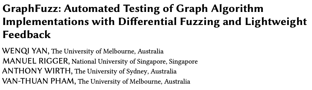 thuanpv_'s tweet image. Excited to release #GraphFuzz, (one of) the first #fuzzing framework(s) for graph algorithm implementations. It has discovered several bugs in popular libraries such as NetworkX and iGraph. Arxiv report: arxiv.org/abs/2502.15160. Led by @ianyy01 w/ @RiggerManuel &amp;amp; @TonyWirthPhD