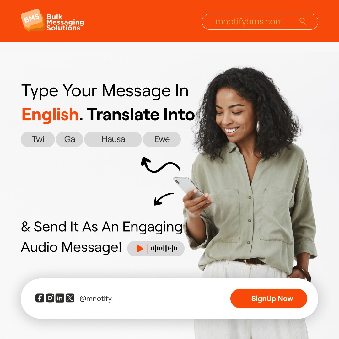 Break language barriers with our AI Text-to-Speech feature! Type your message in English, translate it into Twi, Ga, Hausa, or Ewe, and send it as an engaging audio message to your audience.

Ready to connect better? Sign up now!