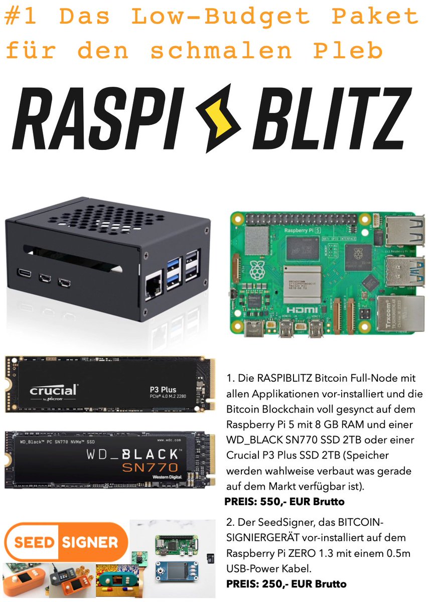 SoftwareMarks's tweet image. #1 Das Low-Budget Paket
für den schmalen Pleb

1. Die #RASPIBLITZ Bitcoin Full-Node mit
allen Applikationen vor-installiert und die
Bitcoin Blockchain voll gesynct auf dem
Raspberry Pi 5 mit 8 GB RAM und einer
WD_BLACK SN770 SSD 2TB oder einer
Crucial P3 Plus SSD 2TB (Speicher…