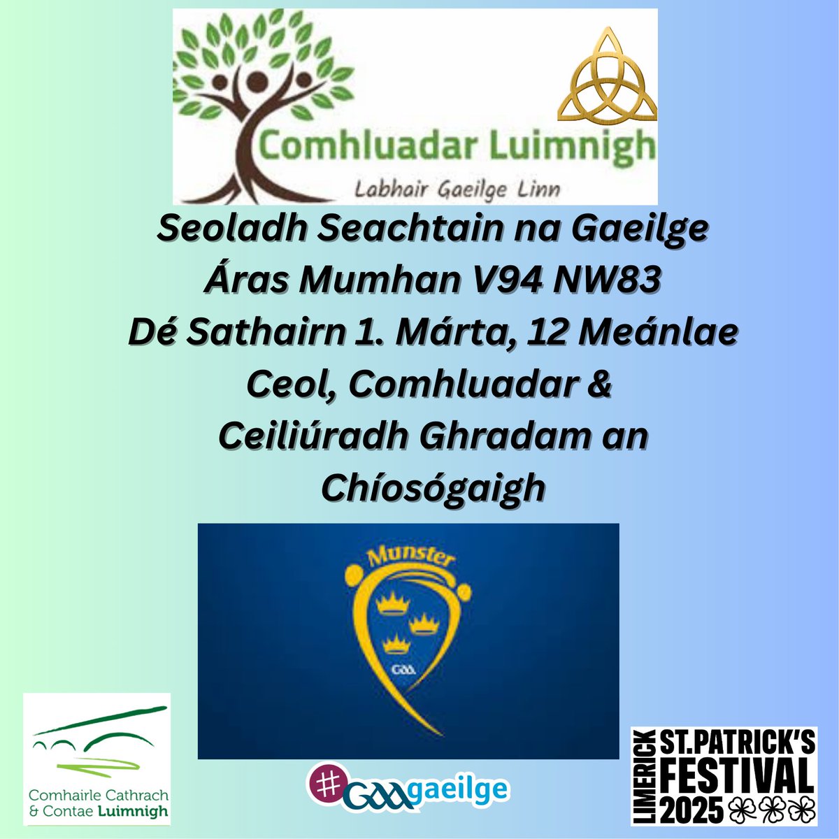 ComhluadarLuimnigh (@comhluadarl) on Twitter photo Bígí linn chun tús a chur leis an gceiliúradh, agus na himeachtaí ar fad le haghaidh Sheachtain na Gaeilge 2025! Beidh fáilte roimh chách, agus gach leibhéal Gaeilge. Claraigh ag- comhluadarluimnigh.ie🎊
<a href="/MunsterGAA/">Munster GAA / Comhairle na Mumhan</a>
<a href="/LimerickCouncil/">Limerick Council - Comhairle Luimnigh</a>
<a href="/ForasnaGaeilge/">Foras na Gaeilge</a> Bígí linn chun tús a chur leis an gceiliúradh, agus na himeachtaí ar fad le haghaidh Sheachtain na Gaeilge 2025! Beidh fáilte roimh chách, agus gach leibhéal Gaeilge. Claraigh ag- comhluadarluimnigh.ie🎊
<a href="/MunsterGAA/">Munster GAA / Comhairle na Mumhan</a>
<a href="/LimerickCouncil/">Limerick Council - Comhairle Luimnigh</a>
<a href="/ForasnaGaeilge/">Foras na Gaeilge</a>