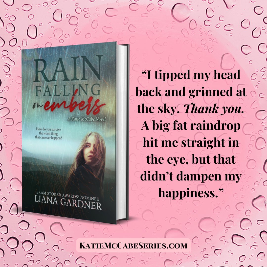 Even in life’s toughest moments, there’s beauty to be found — like a raindrop that feels like a blessing. 🌧️

Explore Rain Falling on Embers at KatieMcCabeSeries.com. 

#KatieMcCabeSeries #LianaGardner #HopeInTheRain #FebruaryReads