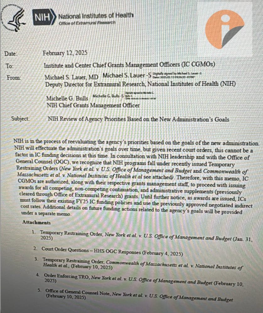 1. UPDATE  

The NIH is still blocking most ongoing scientific funding over concerns about DEI, according to NIH sources and internal NIH correspondence.   

The freeze has continued even after top NIH officials acknowledged that continuing to block the funding would violate a