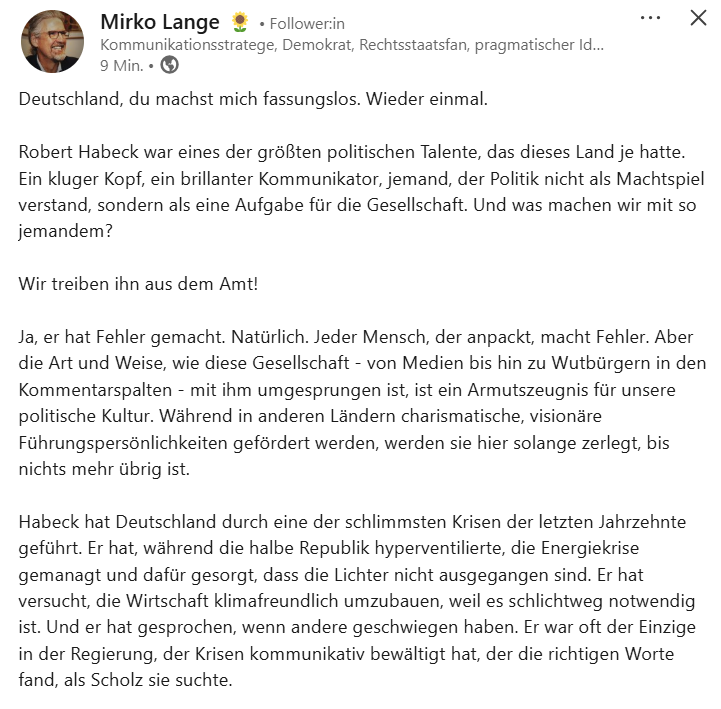 Aus LinkedIn 

Das hier sollten all jene lesen, die Herrn Dr. Habeck zu gering geschätzt haben.