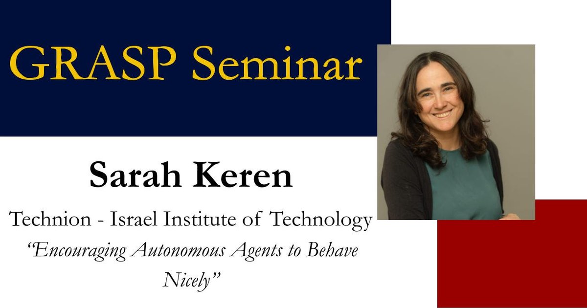 GRASP Laboratory (@grasplab) on Twitter photo STARTING SOON! Join us for the GRASP Seminar featuring Dr. Sarah Keren <a href="/SarahKeren_/">Sarah Keren</a> who will be presenting "Encouraging Autonomous Agents to Behave Nicely" from 3PM-4PM.
More info:
grasp.upenn.edu/events/spring-โฆ
#GRASP #GRASPLab #GRASPSeminar STARTING SOON! Join us for the GRASP Seminar featuring Dr. Sarah Keren <a href="/SarahKeren_/">Sarah Keren</a> who will be presenting "Encouraging Autonomous Agents to Behave Nicely" from 3PM-4PM.
More info:
grasp.upenn.edu/events/spring-โฆ
#GRASP #GRASPLab #GRASPSeminar
