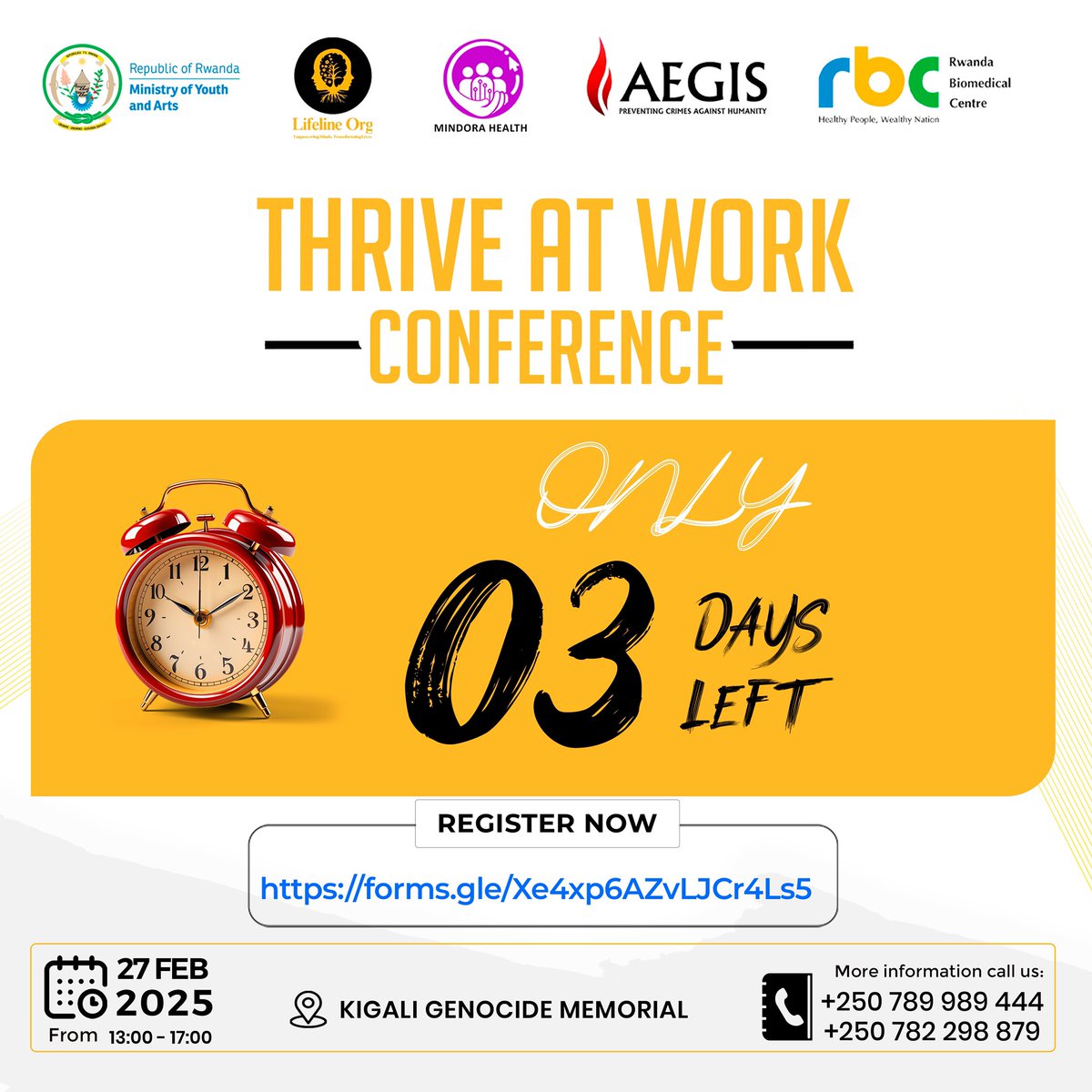 Tito Hare (@harerimana_tito) on Twitter photo Hello 👋
<a href="/MentalHealthRw/">Lifeline Organization</a> in partnership with <a href="/RwandaYouthArts/">Ministry of Youth and Arts | Rwanda</a>, <a href="/Aegis_Trust/">Aegis Trust</a>, <a href="/RBCRwanda/">Rwanda Biomedical Centre</a> and <a href="/MindoraRW/">Mindora Health</a> prepare the crucial event on the mental health at work which is dubbed “Thrive At Work”
It will take place at <a href="/Kigali_Memorial/">Kigali Genocide Memorial</a> 27th February 2025 at 13h00
Please register to Hello 👋
<a href="/MentalHealthRw/">Lifeline Organization</a> in partnership with <a href="/RwandaYouthArts/">Ministry of Youth and Arts | Rwanda</a>, <a href="/Aegis_Trust/">Aegis Trust</a>, <a href="/RBCRwanda/">Rwanda Biomedical Centre</a> and <a href="/MindoraRW/">Mindora Health</a> prepare the crucial event on the mental health at work which is dubbed “Thrive At Work”
It will take place at <a href="/Kigali_Memorial/">Kigali Genocide Memorial</a> 27th February 2025 at 13h00
Please register to