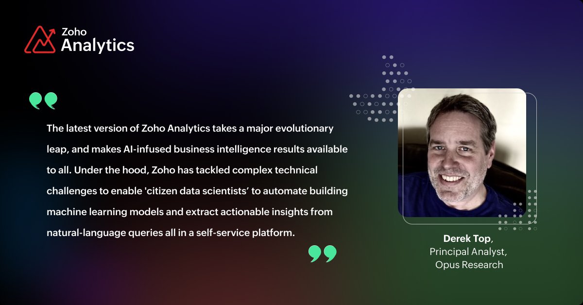 Zoho Analytics (@zohoanalytics) on Twitter photo Derek Top of <a href="/opusresearch/">Opus Research</a> offers his precise appraisal of the latest capabilities of Zoho Analytics
Learn more about what industry analysts say about us 👉 zoho.to/D1h
Also, get started with Zoho Analytics here ➡️ zoho.to/CDn Derek Top of <a href="/opusresearch/">Opus Research</a> offers his precise appraisal of the latest capabilities of Zoho Analytics
Learn more about what industry analysts say about us 👉 zoho.to/D1h
Also, get started with Zoho Analytics here ➡️ zoho.to/CDn
