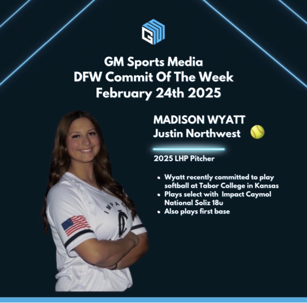 GM Sports Media (@gmsportsmedia1) on Twitter photo GM Sports Media DFW Commit Of The Week - February 24th 2025
MADISON WYATT | NORTHWEST
2025 Pitcher
⭐️Wyatt recently committed to play softball at Tabor College in Kansas
⭐️Plays select with Impact Caymol National Soliz 18u
⭐️Also plays first base
<a href="/madison_wyatt01/">Madison Wyatt</a> <a href="/Gosset41/">Brian Gosset</a> GM Sports Media DFW Commit Of The Week - February 24th 2025
MADISON WYATT | NORTHWEST
2025 Pitcher
⭐️Wyatt recently committed to play softball at Tabor College in Kansas
⭐️Plays select with Impact Caymol National Soliz 18u
⭐️Also plays first base
<a href="/madison_wyatt01/">Madison Wyatt</a> <a href="/Gosset41/">Brian Gosset</a>