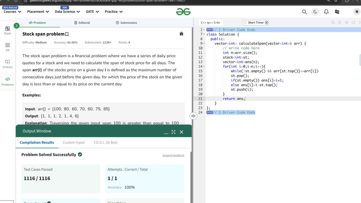 Nisha0828's tweet photo. Day 86/160 of @geeksforgeeks
#POTDwithGFG    
GFG 160 Daily DSA problems     
Problem solve: Stock span problem  
#gfg160 #geekstreak2024 
#CodeEveryDay #ProblemSolving 
#DSA https://t.co/foqCFANS1j