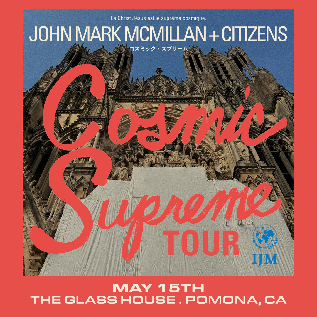 The Cosmic Supreme Tour featuring John Mark McMillan + Citizens is coming to The Glass House on May 15, 2025!

✨ Doors: 7 PM | Show: 8 PM
🎟️ Tickets on sale February 28 at 8 AM—don’t miss out!
#JohnMarkMcMillan #Citizens #CosmicSupremeTour #TheGlassHousePomona #LiveMusic