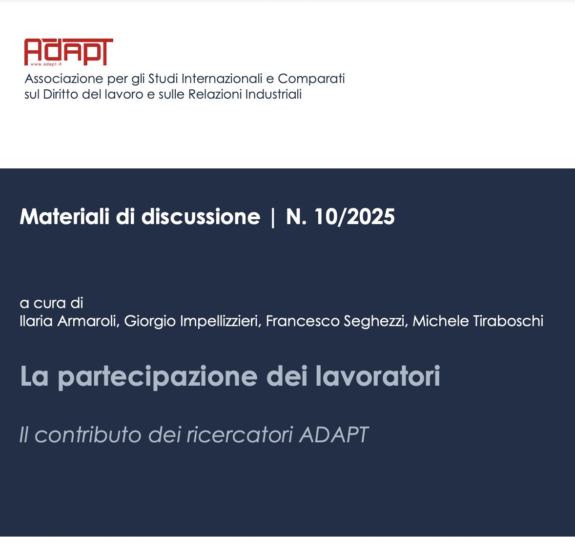 La partecipazione dei lavoratori: inquadramento, attuali prassi contrattuali, esperienze di altri Paesi.
Un contributo #OpenAccess dei ricercatori @ADAPTland al dibattito pubblico: adaptuniversitypress.it/wp-content/upl…
