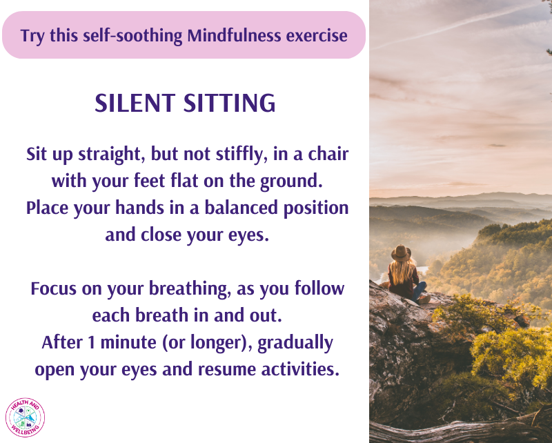 Mindfulness exercise
Focusing on the breath is particularly helpful because it serves as an anchor–something you can turn your attention to at any time if you start to feel stressed or carried away by negative emotions.