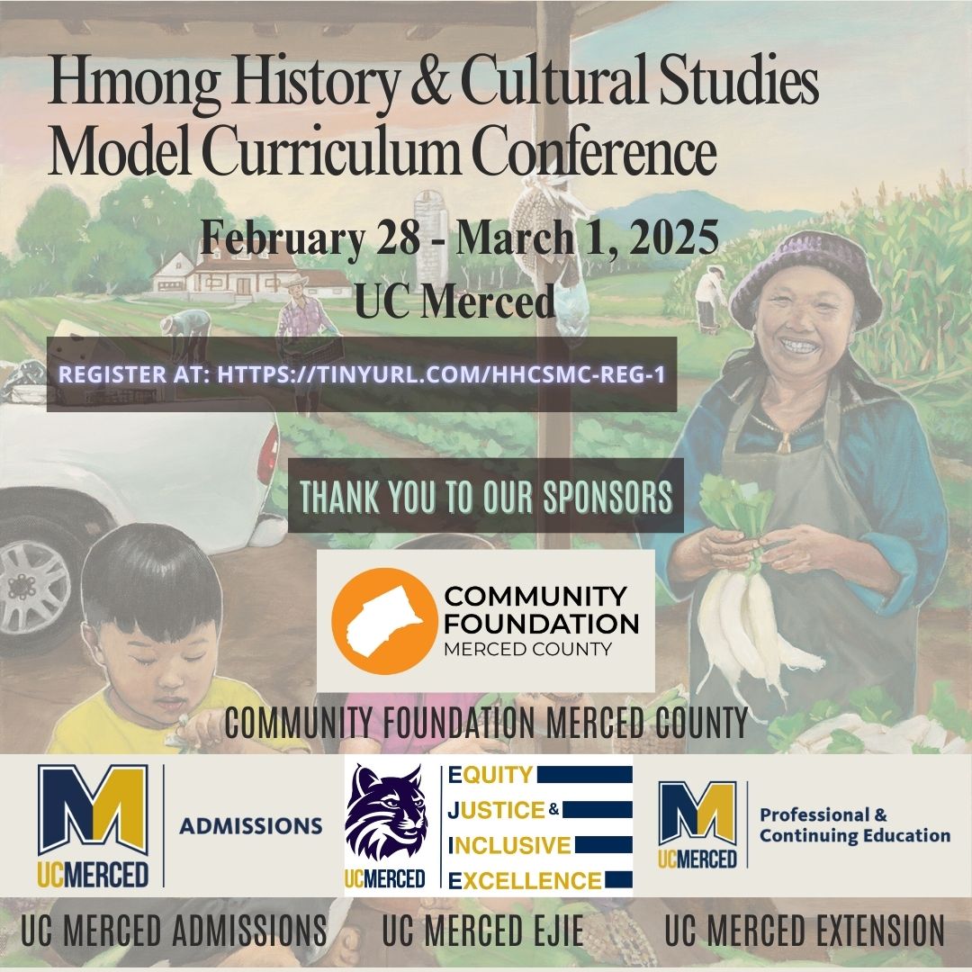 The Hmong History and Cultural Studies Model Curriculum Conference is THIS WEEK! We look forward to connecting with you all in Merced. A special thanks to our sponsors for supporting this groundbreaking event. Visit cvent.me/x1NNLZ for more details.