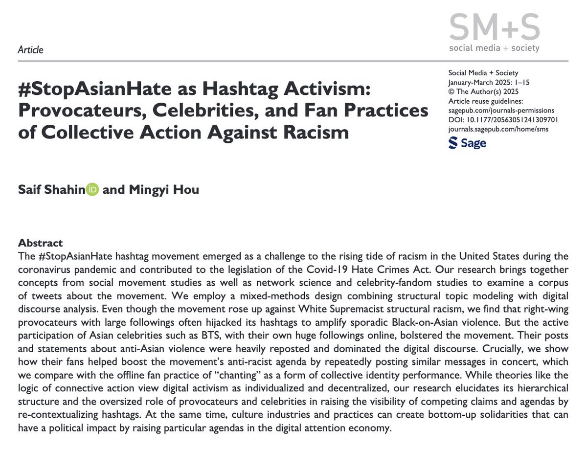 #newPub #openAccess #AcademicTwitter 
#socialmedia #movement #racism #bts #btsarmy

My article w/ Mingyi Hou on the Stop #Asian Hate movement as hashtag #activism, focusing on the role of provocateurs, #celebrities &amp; #fandom, is out in <a href="/SocialMedia_Soc/">Social Media+Society</a> 

journals.sagepub.com/doi/full/10.11…