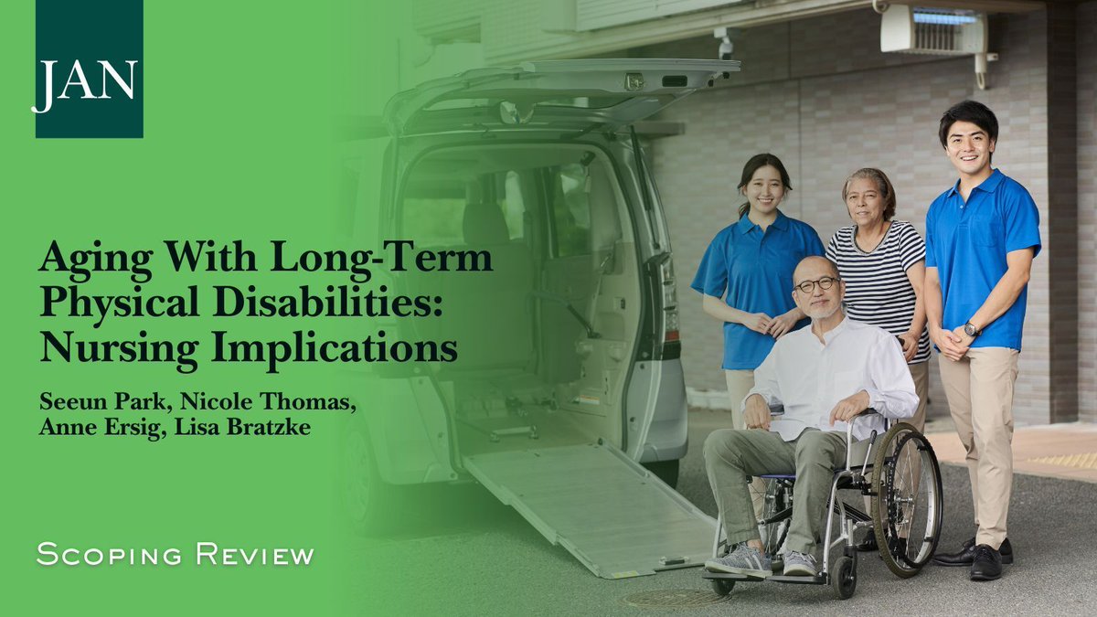 New #ScopingReview "Aging With Long-Term Physical Disabilities: Nursing Implications" by Seeun Park et al. buff.ly/411ORoa