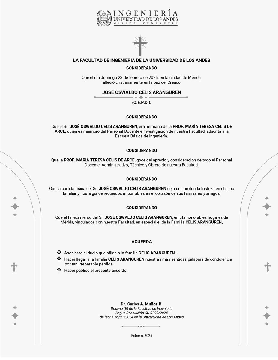 Nos unimos al duelo de familiares y amigos por el fallecimiento de José Oswaldo Celis Aranguren, hermano de la Profesora Maria Teresa Celis de Arce, adscrita a la Escuela de Básica de Ingeniería.  

Elevamos una oración por el descanso de su alma. 🙏🏻