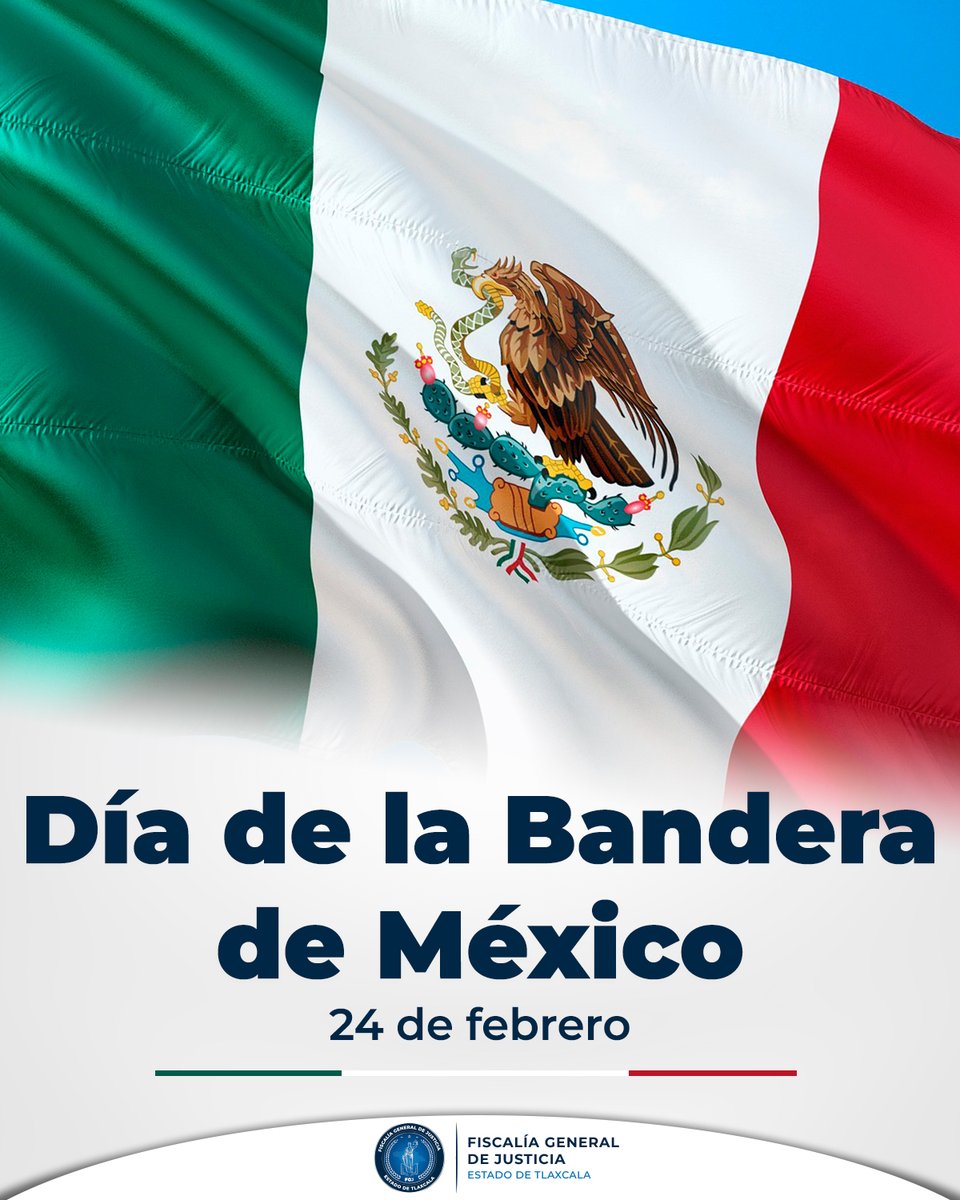 FiscaliaTlax's tweet photo. 24 de febrero | Día de la Bandera

Símbolo de nuestra historia, unidad y soberanía. Honremos con orgullo los valores que representa. https://t.co/mH993hZO4r