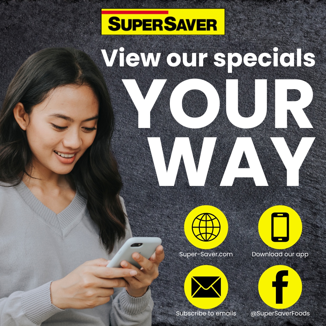 View our specials YOUR way!

✉️ Sign up for our emails at super-saver.com/my-account#!/c…
🖥️ Check our website at super-saver.com/weekly-ad
📱 Download our app from the App Store or Google Play
👍 Follow us on Facebook or Instagram