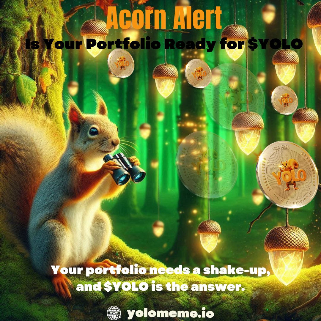 _YOLOmeme_io's tweet image. Acorn Alert: Is Your Portfolio Ready for $YOLO? 🐿️🚨

Your portfolio needs a shake-up, and $YOLO is the answer. 🌟

Join the movement that’s making waves in the meme economy. 🚀

#acornalert #yolomemetoken #cryptoportfolio #yolojourney #cryptoworld #squirrelmemetoken
