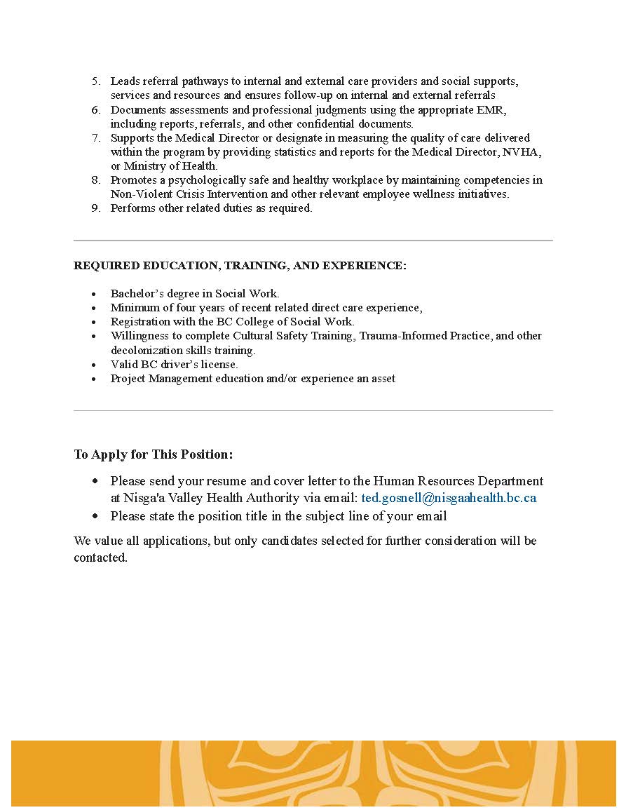 PNW DoFP Locum Network (@pnwlocumnetwork) on Twitter photo Exceptional opportunity as the NISGA'A TERRACE OUTREACH SOCIAL WORKER.
To Apply:
•Send your resume & cover letter to the Human Resources Department at Nisga'a Valley Health Authority via email: ted.gosnell@nisgaahealth.bc.ca
•State position title in the subject line of email. Exceptional opportunity as the NISGA'A TERRACE OUTREACH SOCIAL WORKER.
To Apply:
•Send your resume & cover letter to the Human Resources Department at Nisga'a Valley Health Authority via email: ted.gosnell@nisgaahealth.bc.ca
•State position title in the subject line of email.