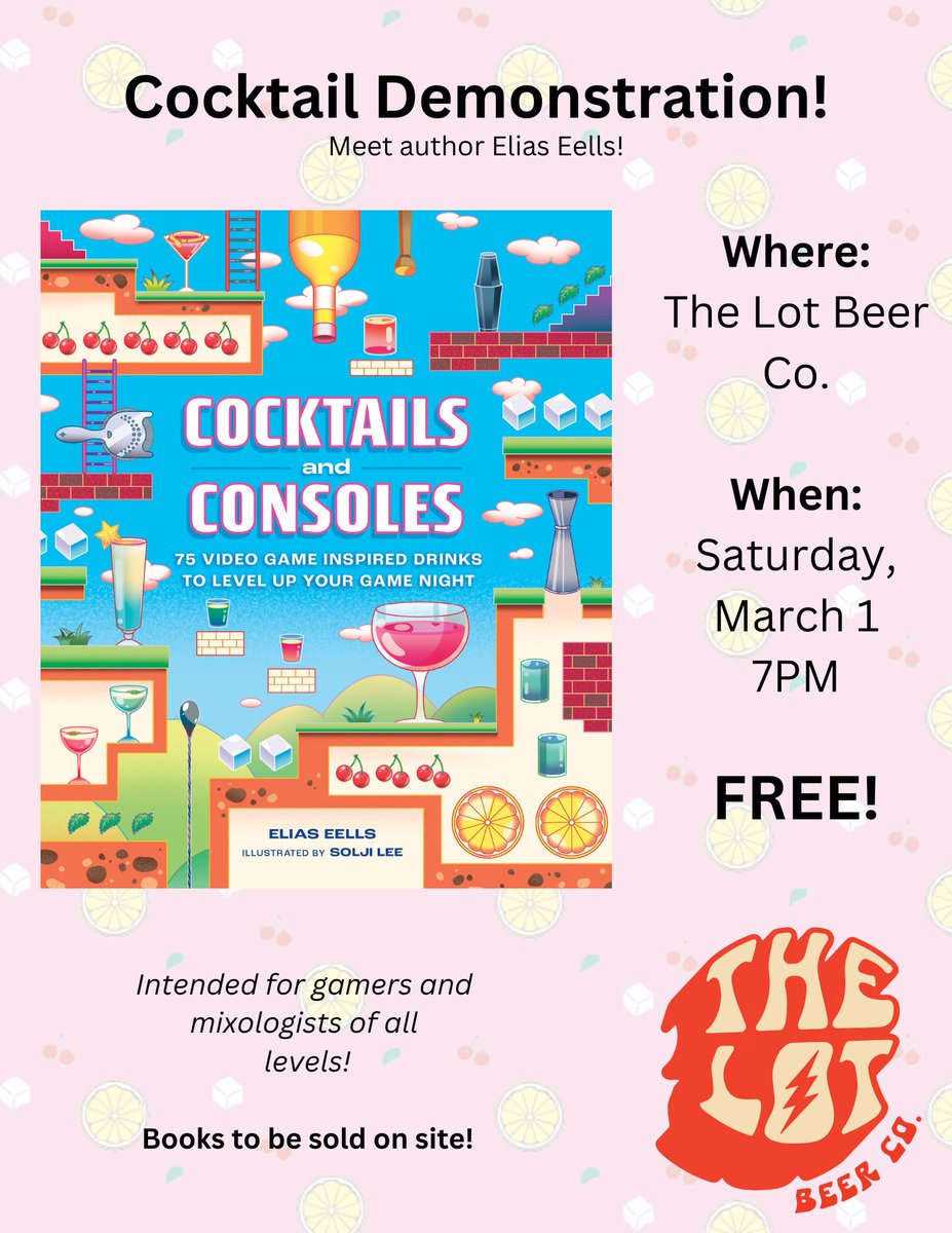 EVENT ANNOUNCEMENT! Join me this Saturday night (March 1) at The Lot Beer Co. in Granville, OH at 7PM for a demo &amp; book chat on COCKTAILS AND CONSOLES. We'll have cocktails &amp; mocktails to sample &amp; arcade games to enjoy, as well as great beer &amp; killer food. Hope to see you there!