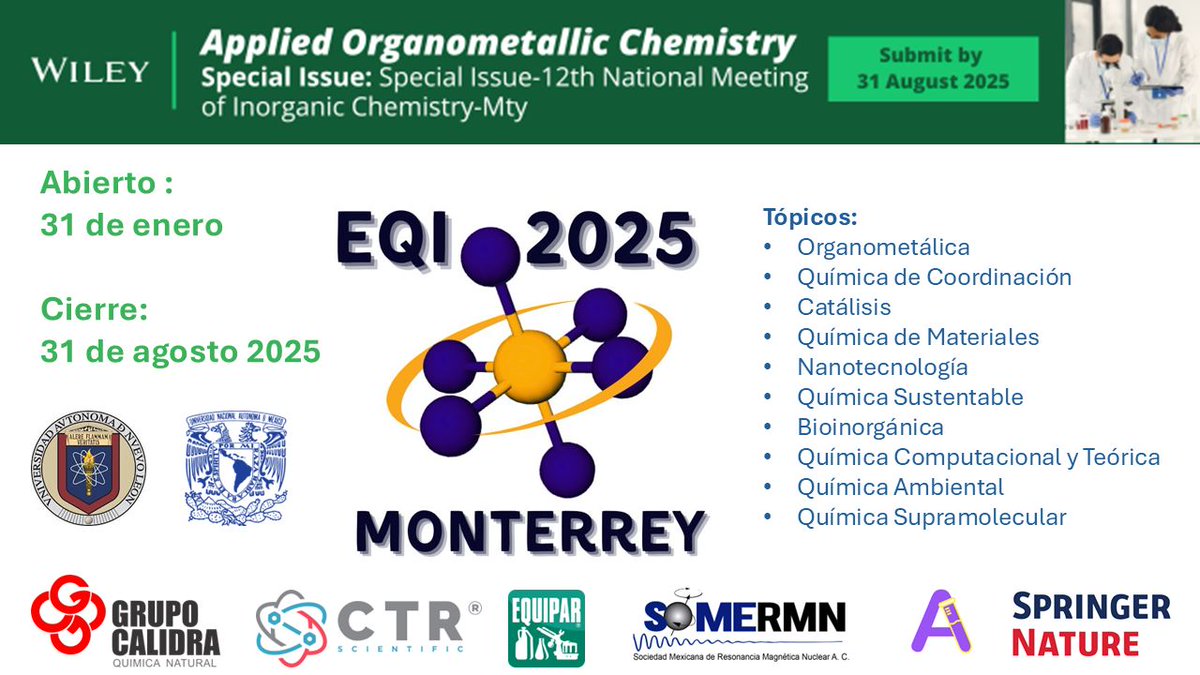 El 12vo Encuentro en Química Inorgánica, con sede en la Facultad de Ciencias Químicas, de la UANL, México, tendrá una edición especial en la revista Applied Organometallic Chemistry. Envía tu(s) artículo(s), ya está abierta la recepción y cierra el 31 de agosto del 2025.