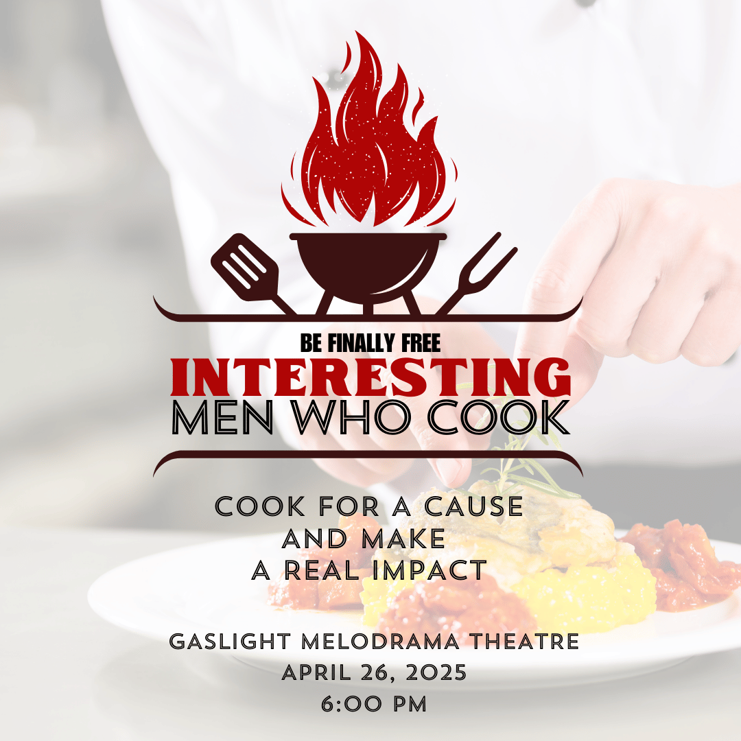 BeFinallyFree's tweet photo. Join us for "Interesting Men Who Cook" on April 26th at Gaslight Melodrama Theatre! Support Be Finally Free. Sponsor a table: info@befinallyfree.org or https://t.co/ri48naSUzP. https://t.co/muhHySQkhA