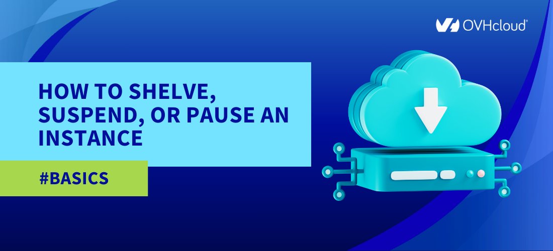 OVHcloud_US's tweet image. 🌤️#OVHcloudLearn: How to Shelve, Suspend, or Pause an Instance 
#Basics 

You may need to cut access to your instances to perform different tests. OpenStack allows you to shelve, suspend, or pause your instance. In each case, your IP is maintained. 

ow.ly/cYgF50UZ1ze