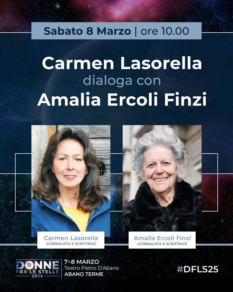 Un incontro stellare, Carmen Lasorella, giornalista e scrittrice, incontra Amalia Ercoli Finzi, prima Ingegnera Aeronautica d'Italia, Honorary Professor Politecnico di Milano. Vi aspettiamo Sabato 8 Marzo alle ore 10.00.
Teatro Pietro D'Abano, Abano Terme
 donnefralestelle.it
