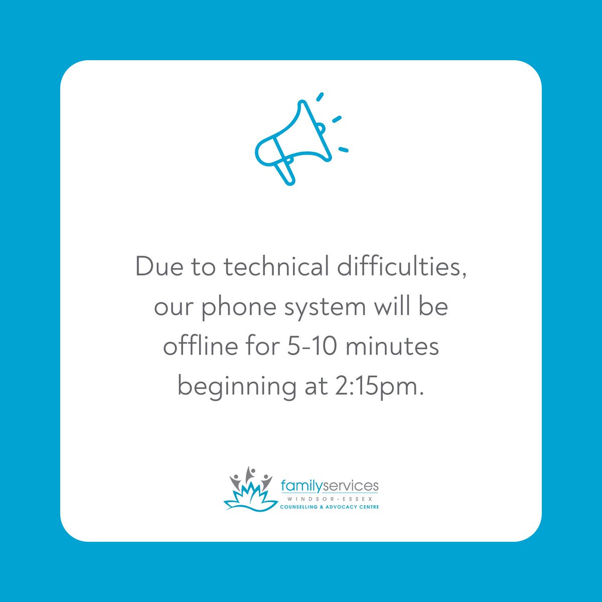 Family Services Windsor-Essex (@famservwe) on Twitter photo Due to technical difficulties, our phone system will be offline for 5-10 minutes beginning at 2:15pm! We apologize for the inconvenience. Our website and e-mail remain online - fswe.ca and info@fswe.ca Due to technical difficulties, our phone system will be offline for 5-10 minutes beginning at 2:15pm! We apologize for the inconvenience. Our website and e-mail remain online - fswe.ca and info@fswe.ca