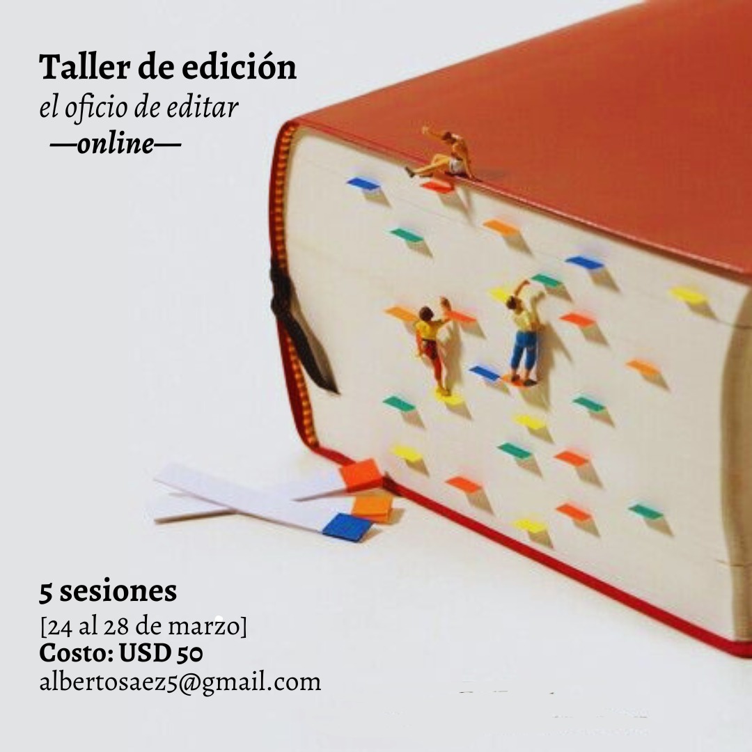 El editor es un obrero del lenguaje. Su trabajo siempre está enfocado en construir el mejor libro posible para que los lectores logren una experiencia de lectura satisfactoria.

En esta nueva edición conversaremos sobre el libro, su historia y su futuro.

Están todos invitados.