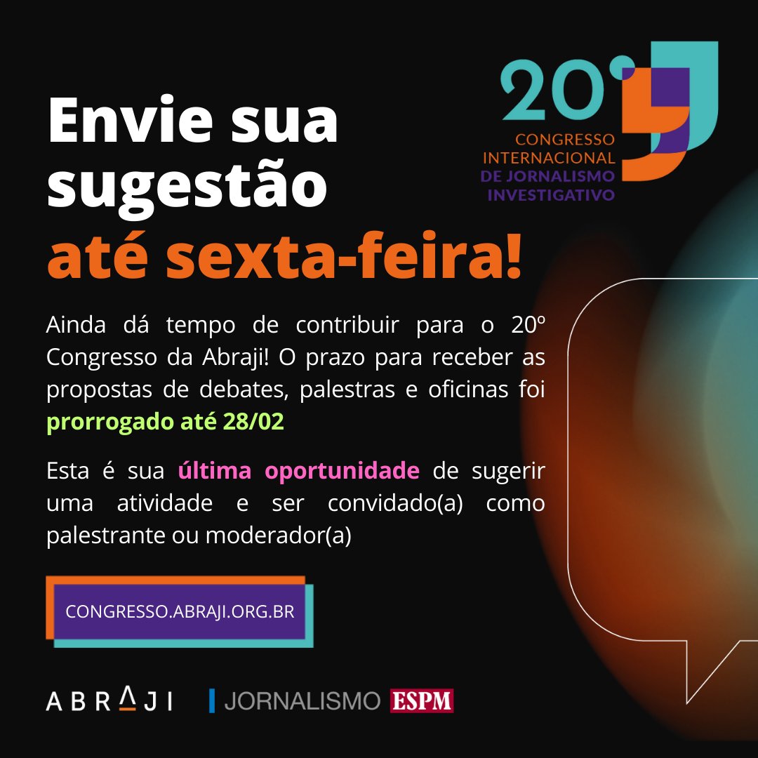 ✨Ainda dá tempo de contribuir para o 20º Congresso Internacional de Jornalismo Investigativo da Abraji – mas fique atento: o envio de sugestões encerra nesta sexta-feira, 28/02! ⏰➡️

👋Post com #textoalternativo

#Abraji #20CongressoAbraji #CongressoAbraji