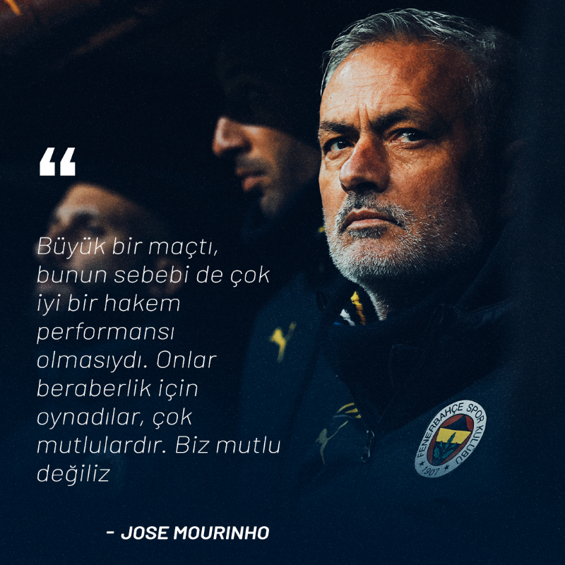 Fenerbahce's tweet photo. Jose Mourinho: "Büyük bir maçtı, bunun sebebi de çok iyi bir hakem performansı olmasıydı. Onlar beraberlik için oynadılar, çok mutlulardır. Biz mutlu değiliz."

Açıklamların tamamı için 👇