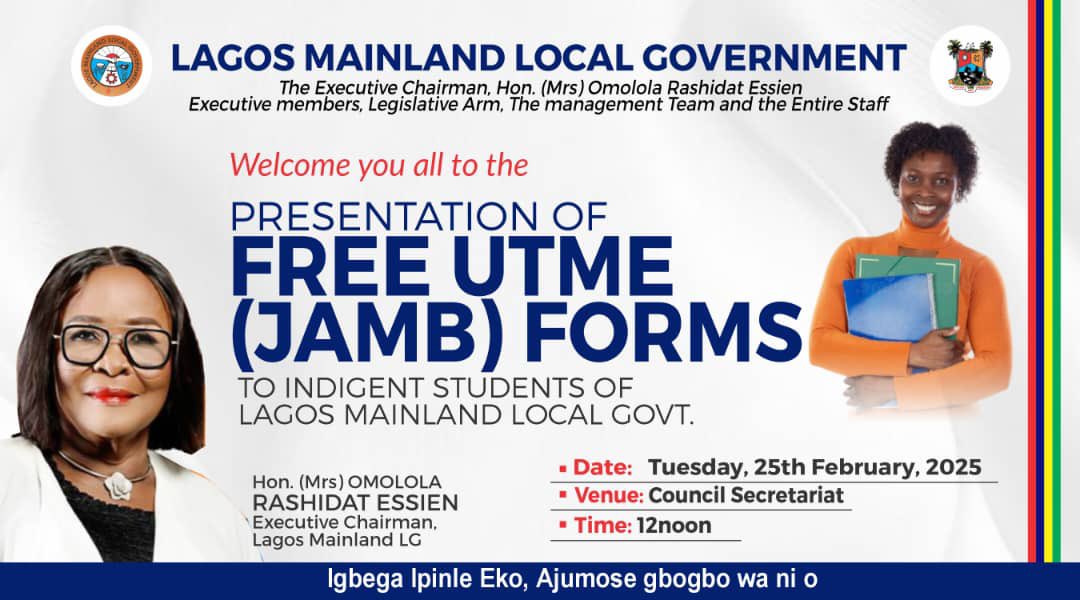 Lagos Mainland Local Government Launches 8th Edition of Free JAMB Forms Initiative

I am pleased to announce the Presentation of the *8th Edition of the Free JAMB Forms Distribution under the leadership of Hon. Mrs. Omolola Essien, Executive Chairman of Lagos Mainland