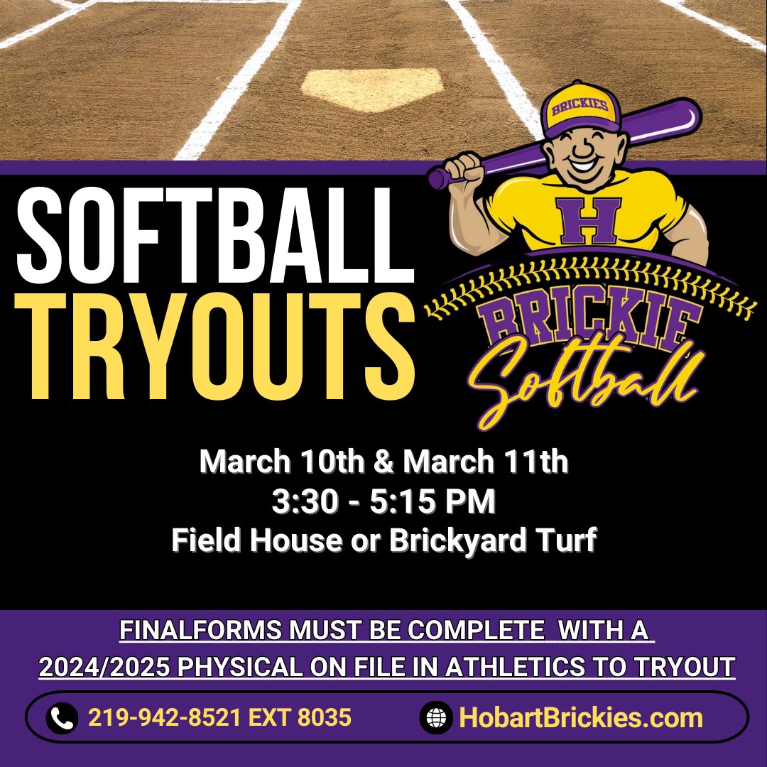 Tryouts for the Lady Brickie softball team will be held on 3/10-3/11. Players must be registered for softball in FinalForms, have all player and parent forms signed, and a physical on turned in to the Athletic Office to try out.  Final Forms: hobart-in.finalforms.com