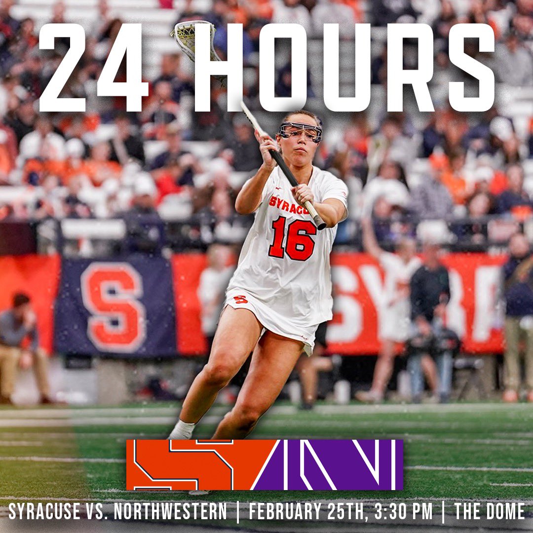 24 hours left ‘til <a href="/CuseWLAX/">Syracuse Women's Lacrosse</a> vs. Northwestern 🔥⏰ #defendourhouse