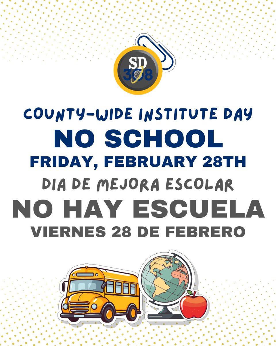 County-Wide Institute Day - No School this Friday, February 28.
Dia del Instituto de todo el Condado - No hay Escuela Viernes 28 de Febrero.