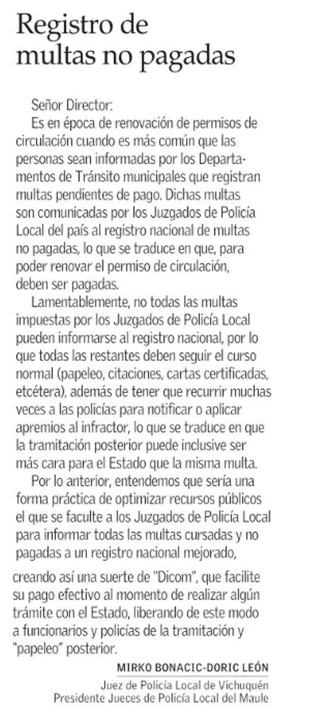 "Registro de multas no pagadas". Compartimos carta al director en El Mercurio del juez de JPL de Vichuquén y presidente de JPL del Maule, <a href="/MirkoB_D/">Mirko Bonacic-Doric</a>, sobre optimizar recursos facultando a JPL para informar todas las multas cursadas y no pagadas a un Dicom del tránsito